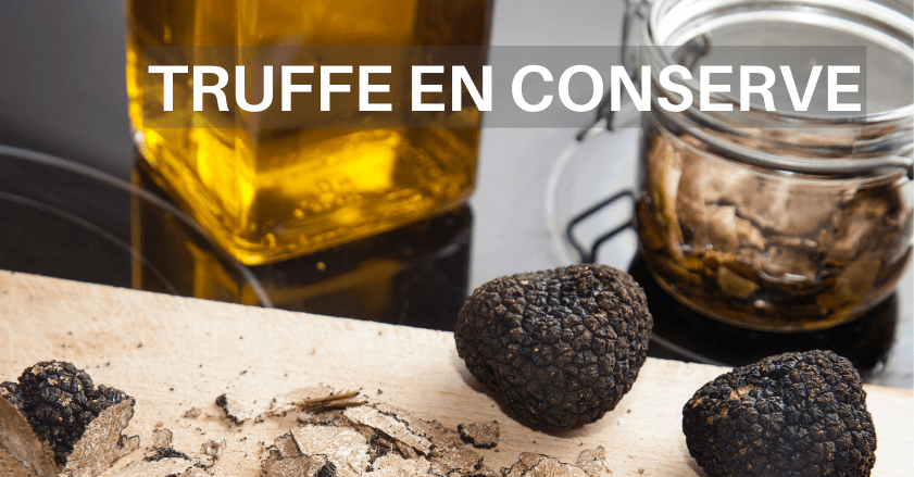ACHETER DE LA TRUFFE EN CONSERVE